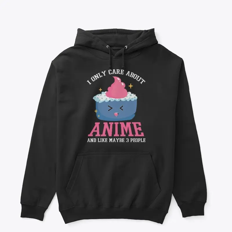 I only care about anime.....