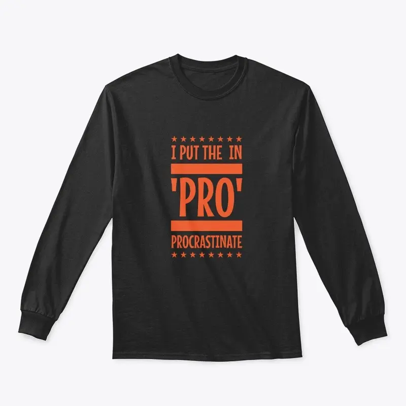 I put 'PRO' in the procrastinate