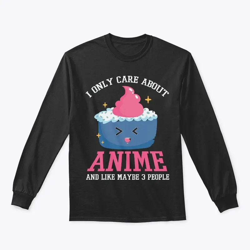 I only care about anime.....