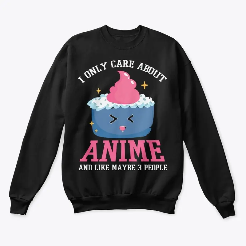 I only care about anime.....